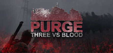 PURGE - Three vs Blood АВТОДОСТАВКА STEAM GIFT РОССИЯ
