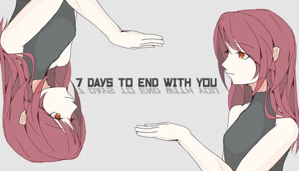  7 Days to End with You | Steam РУ+UA+KZ+СНГ