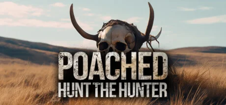 Poached : Hunt The Hunter  АВТОДОСТАВКА STEAM РОССИЯ