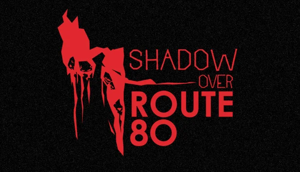  The Shadow Over Route 80 | Steam РУ+UA+KZ+СНГ