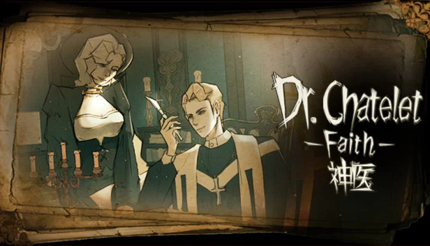  Dr. Chatelet: Faith 神医 | Steam РУ+UA+KZ+СНГ