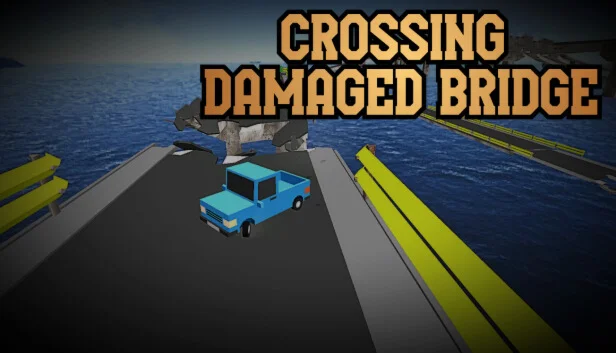  Crossing Damaged Bridge | Steam РУ+UA+KZ+СНГ