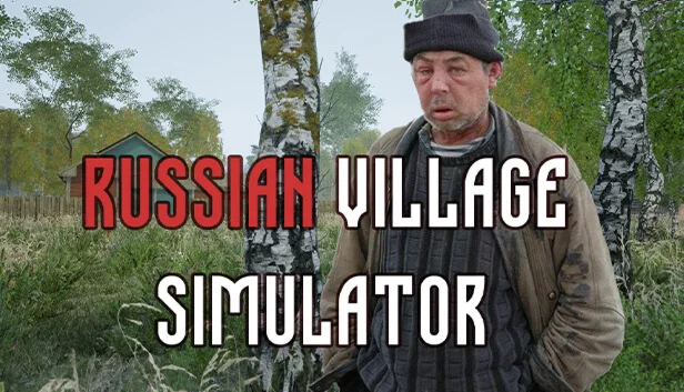 Russian Village Simulator | Steam РУ+UA+KZ+СНГ