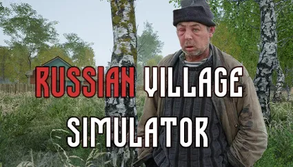 🔥 Russian Village Simulator | Steam РУ+UA+KZ+СНГ 🔥