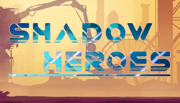  Shadow Heroes | Steam РУ+UA+KZ+СНГ