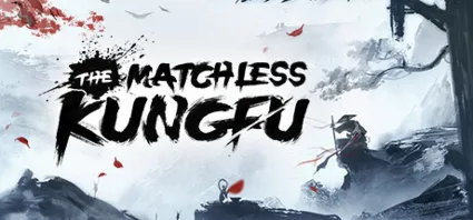 🔥 The Matchless Kungfu | Steam РУ+UA+KZ+СНГ 🔥