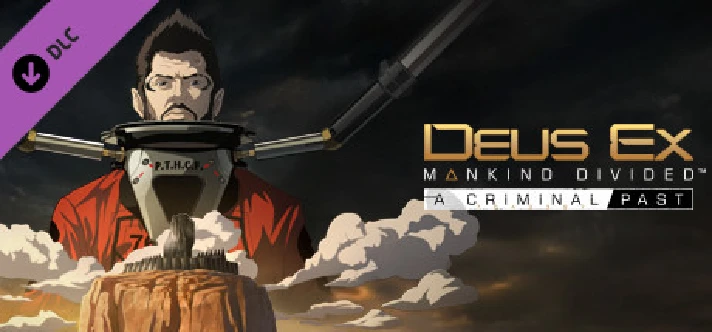 Deus Ex: Mankind Divided - A Criminal Past · DLC 🚀AUTO