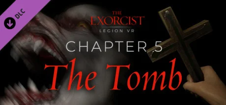 The Exorcist: Legion VR - Chapter 5: The Tomb  STEAM