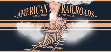 American Railroads - Summit River & Pine Valley STEAM
