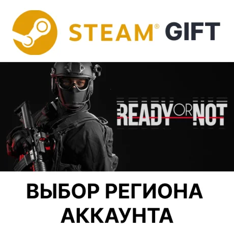 Ready or NotSteam   Выбор региона