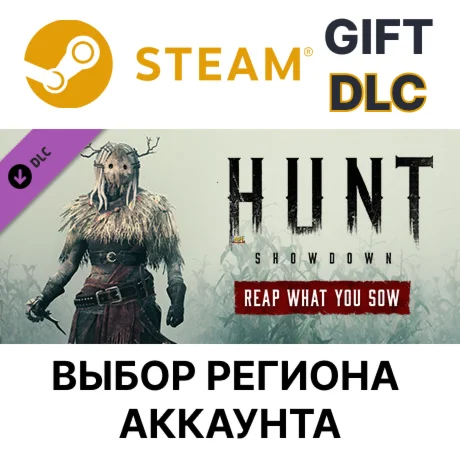 Hunt: Showdown – Reap What You SowSteamВыбор