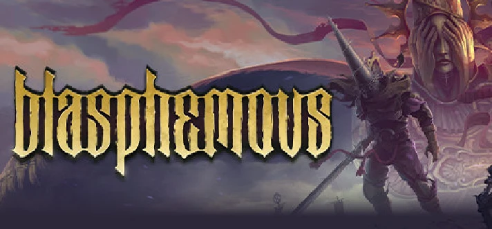 ⭐️ Blasphemous Steam Gift ✅ AUTO 🚛 ALL REGIONS RU CIS