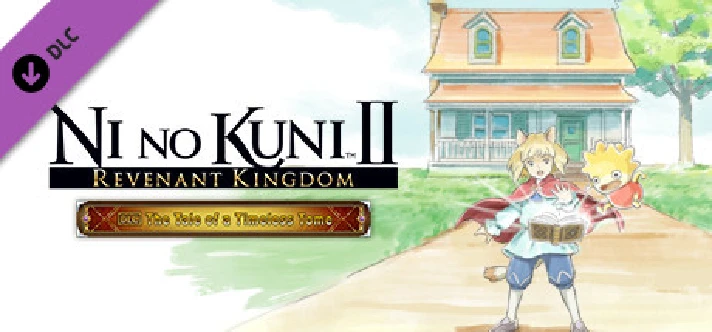 Ni no Kuni™ II: REVENANT KINGDOM - The Tale of a Timele