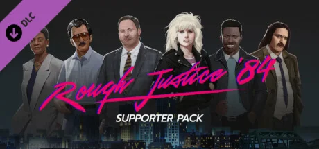 Rough Justice: '84 - Supporter Pack DLC * STEAM RU 