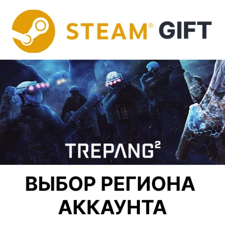 Trepang2Steam GiftВыбор Региона