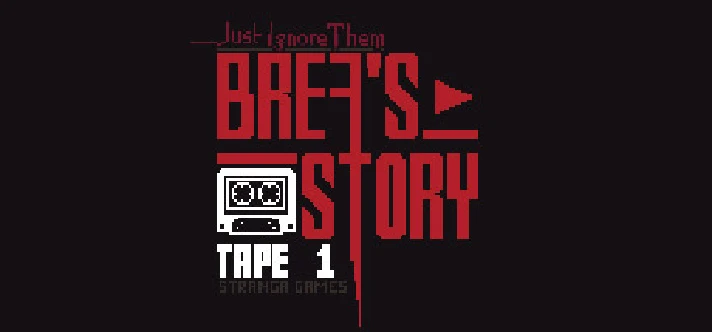 Just Ignore Them: Brea´s Story Tape 1 * STEAM RU ⚡