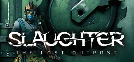 Slaughter: The Lost Outpost * STEAM RU  АВТО 0%