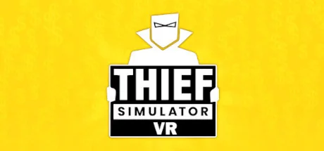 Thief Simulator VR - STEAM GIFT РОССИЯ