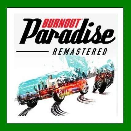 Burnout Paradise Remastered⭐+25 ИгрSteam⭐0%АКЦИЯ