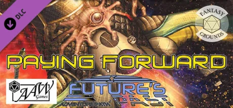 Fantasy Grounds - Future's Past: Paying Forward (2 of 5