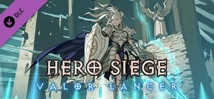 Hero Siege - Valor Lancer (Skin) DLC STEAM РОССИЯ