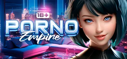 Porno Empire [18+] АВТОДОСТАВКА STEAM РОССИЯ