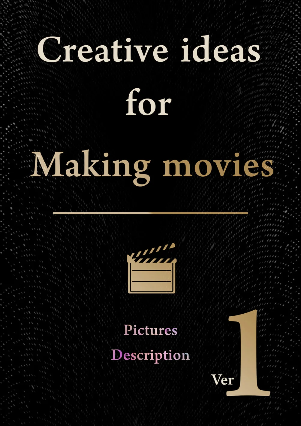 Creative ideas for make movies (short films)