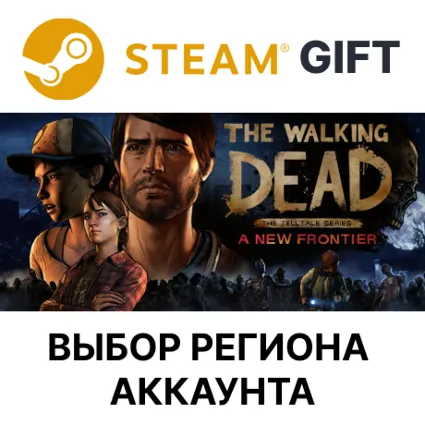 ✅ The Walking Dead: A New Frontier 🎁 Steam 🌐 Выбор Региона