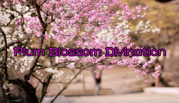  Plum Blossom Divination | Steam РУ+UA+KZ+СНГ