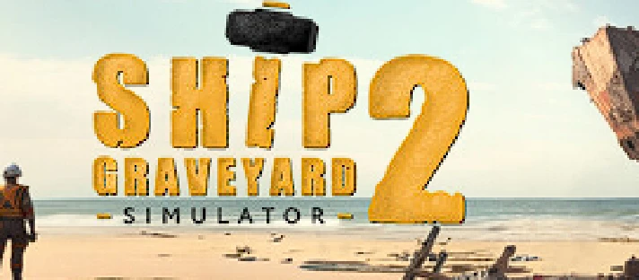 Ship Graveyard Simulator 2⭐No Steam Guard ✔️Offline