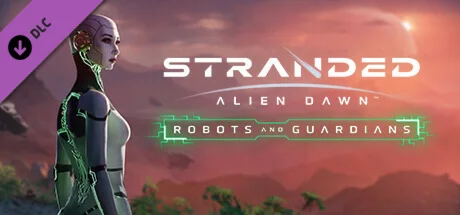 Stranded: Alien Dawn Robots and Guardians DLC - STEAM