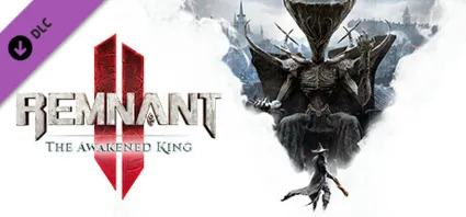 Remnant II - The Awakened King DLC - STEAM GIFT РОССИЯ