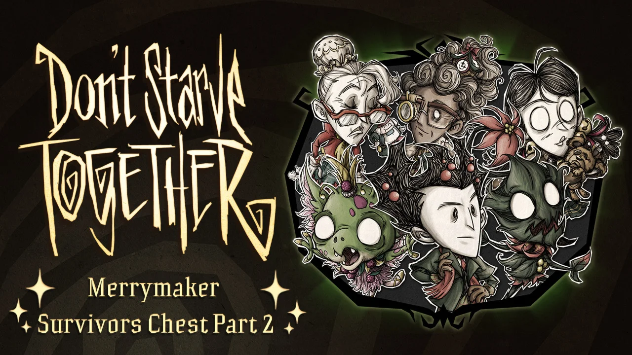 Don't Starve Together: Merrymaker Survivors Chest, Part