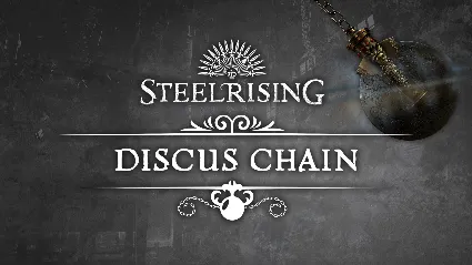 Steelrising - Discus Chain DLC * STEAM 🔥 АВТОДОСТАВКА