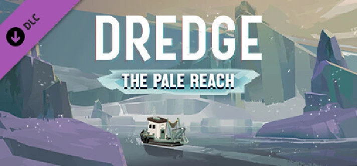 DREDGE - The Pale Reach DLC - STEAM GIFT RU/KZ/UA/BY