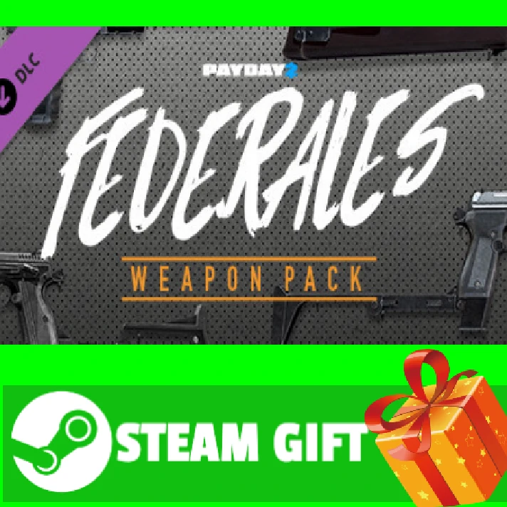 ⭐️ALL COUNTRIES⭐️ PAYDAY 2 Federales Weapon Pack STEAM