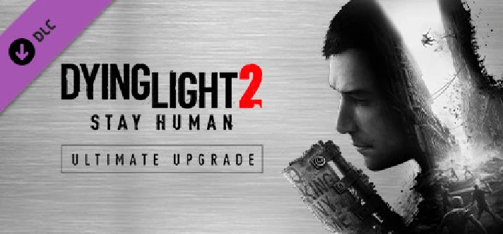 Dying Light 2 - Ultimate Upgrade (Steam Gift RU)