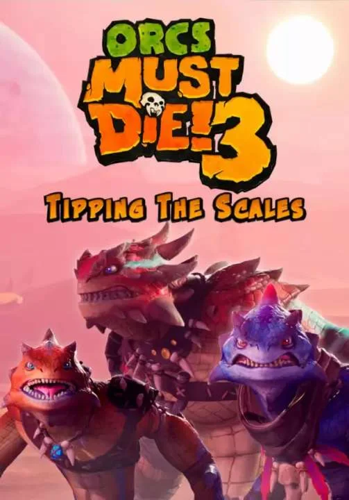 Orcs Must Die! 3 - Tipping the Scales D|(РУ/СНГ)Steam