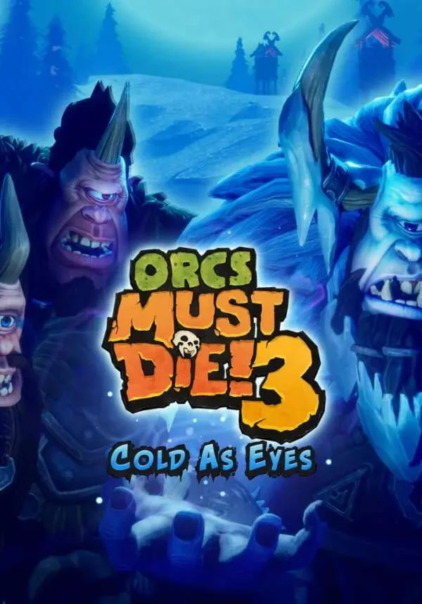 Orcs Must Die! 3 - Cold as Eyes(РУ/СНГ)Steam