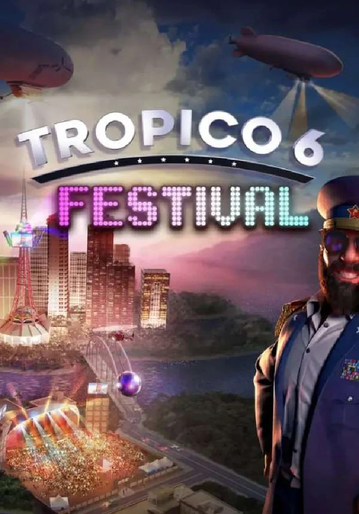 🔶Tropico 6 - Festival(WW)Steam