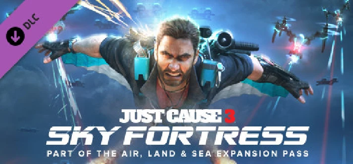 Just Cause 3 DLC: Sky Fortress Pack (Steam Gift RU)