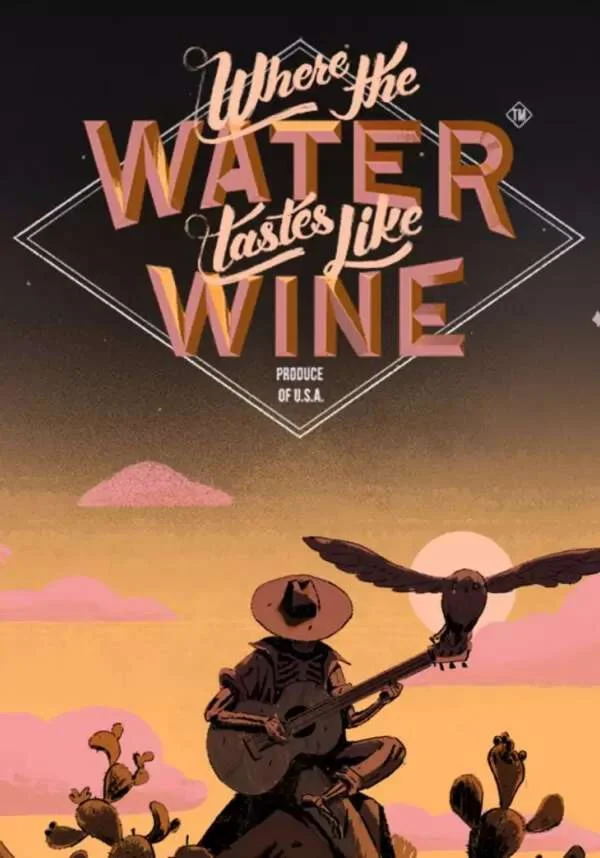 Where the Water Tastes Like Wine(РУ/СНГ)Steam