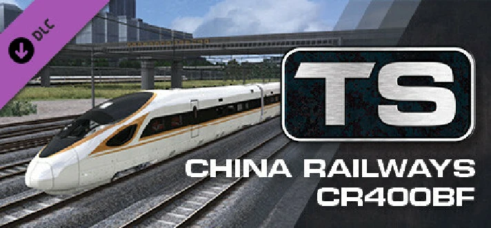 Train Simulator: China Railways CR400BF DLC