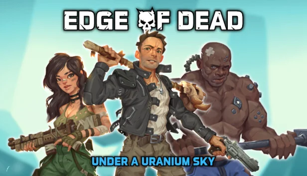  Edge Of Dead: Under A Uranium Sky|Steam РУ+UA+KZ+СНГ