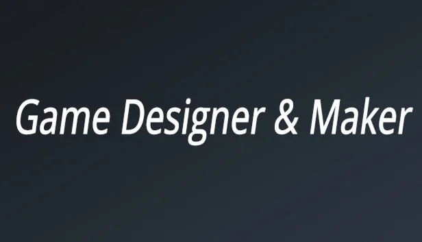  Game Designer & Maker | Steam РУ+UA+KZ+СНГ