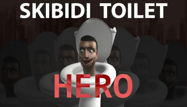   Skibidi Toilet Hero | Steam РУ+UA+KZ+СНГ