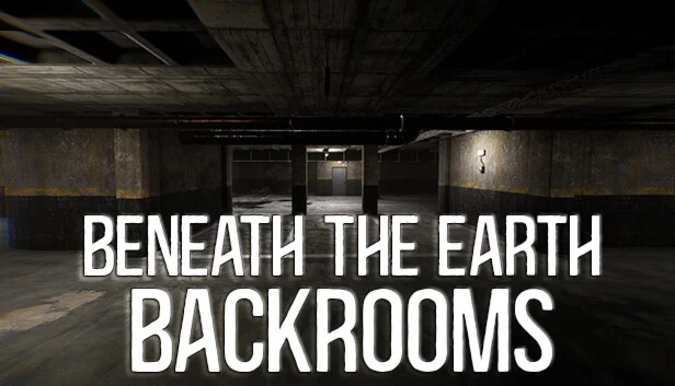  Beneath The Earth - Backrooms | Steam РУ+UA+KZ+СНГ