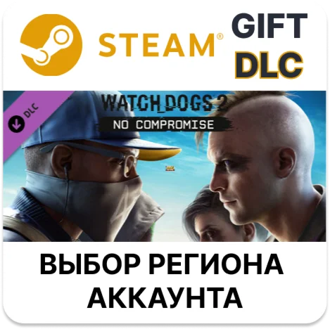 Watch_Dogs 2 - No CompromiseSteamВыбор Региона