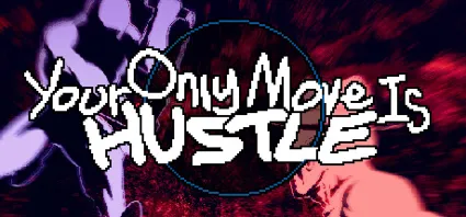 🔥 Your Only Move Is HUSTLE | Steam РУ+UA+KZ+СНГ 🔥