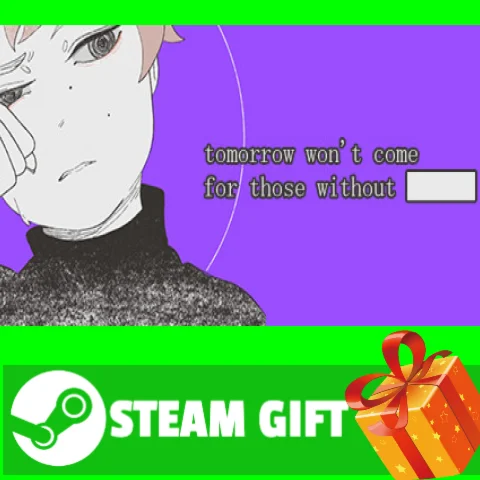 ⭐️ tomorrow won't come for those without ██████ STEAM